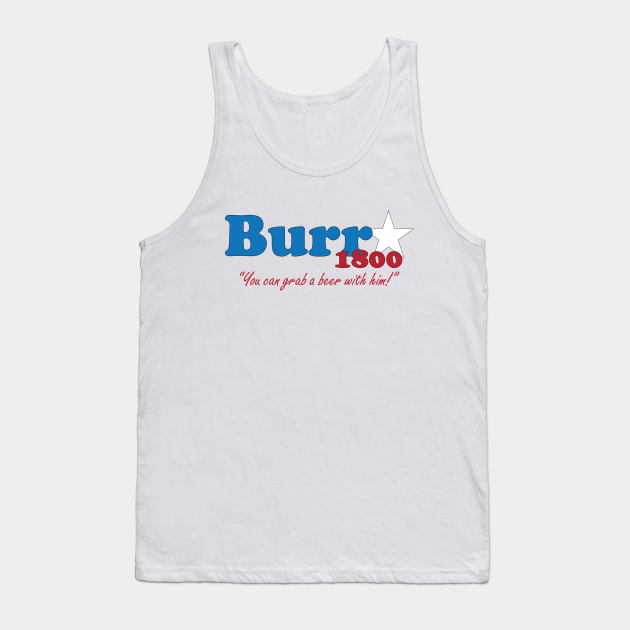 Aaron Burr for president- The election of 1800 Tank Top by NLKideas